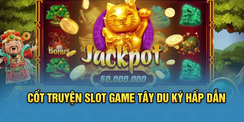 cot-truyen-slot-game-tay-du-ky-hap-dan