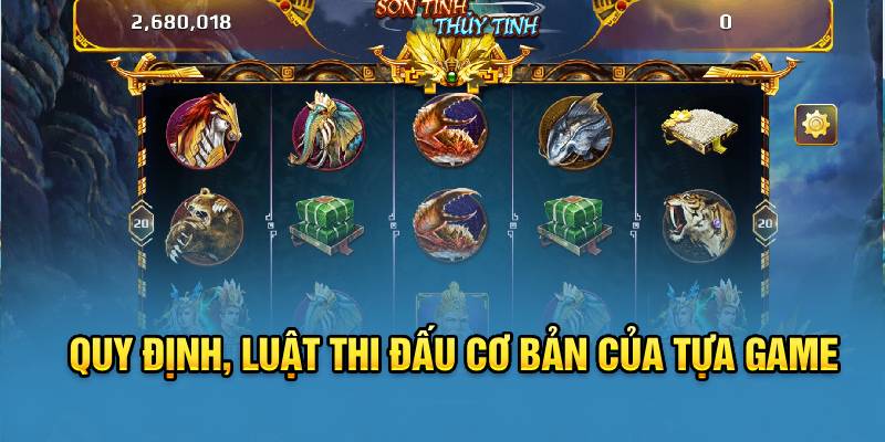 quy-dinh-luat-thi-dau-co-ban-cua-tua-game