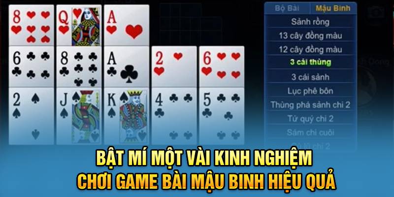 bat-mi-mot-vai-kinh-nghiem-choi-game-bai-mau-binh-hieu-qua