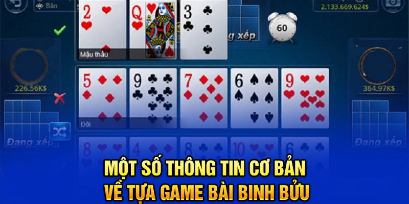 mot-so-thong-tin-co-ban-ve-tua-game-bai-binh-buu